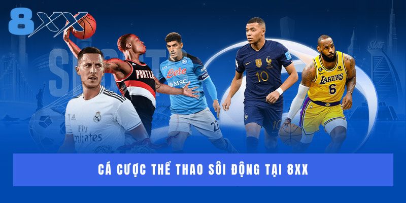 Cá cược thể thao sôi động tại 8XX